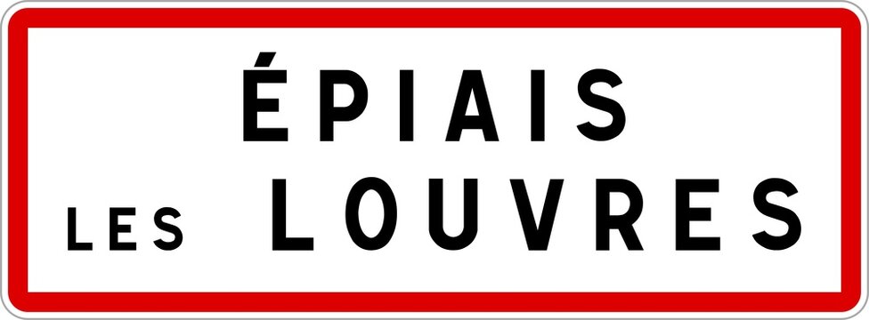 Panneau entr&eacute;e ville agglom&eacute;ration &Eacute;piais-l&egrave;s-Louvres / Town entrance sign &Eacute;piais-l&egrave;s-Louvres
