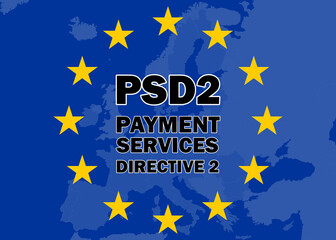 Obraz na płótnie Canvas The text PSD2, Payment Services Directive 2, over the flag of the European Union and its nations on a map (2022). 