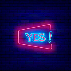 Comic speech bubble Yes neon sign. Consent concept. Pop art explosion design. Glowing effect poster. Vector illustration