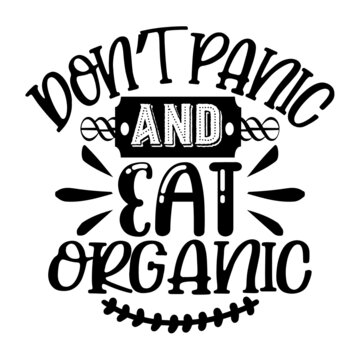 dont panic and eat organic svg