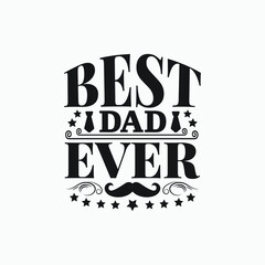 Obraz premium Best dad ever, dad saying vector.