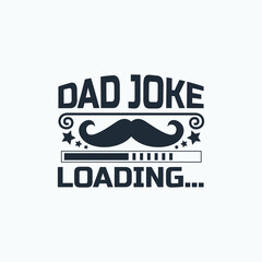 Dad joke loading , dad saying design vector. - obrazy, fototapety, plakaty