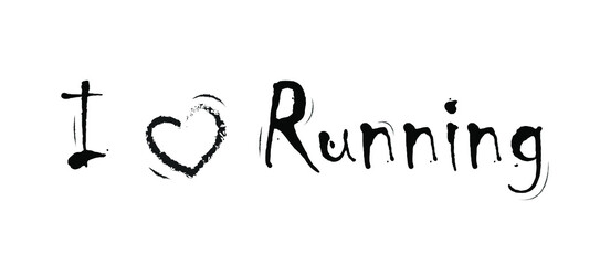 i love running. lettering. Motivating handwritten quote. Banner, poster
