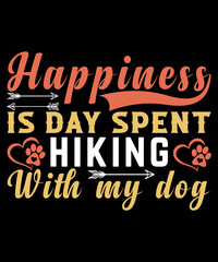 happiness is day spent hiking with my dogs t shirt design hiking t shirt design