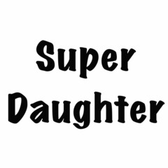 Obraz premium daughter,son,mom,dad,super mom inscription,super dad inscription,super daughter inscription,super son inscription,happy mother's day inscription,happy father's day inscription,heart with flowers and i