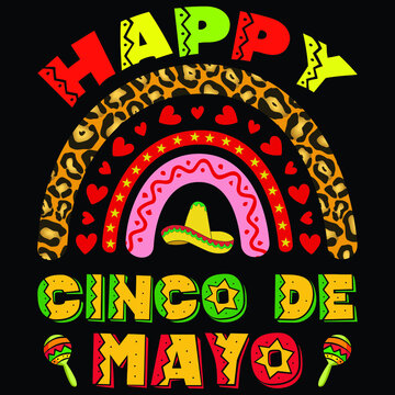 Happy Cinco de mayo , rainbow hat vintage vector, happy Cinco de mayo shirt print template, typography design for vector file.