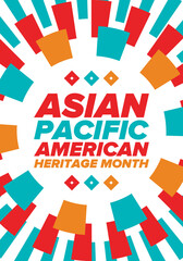 Asian Pacific American Heritage Month. Celebrated in May. It celebrates the culture, traditions and history of Asian Americans and Pacific Islanders in the United States. Poster, card, banner. Vector