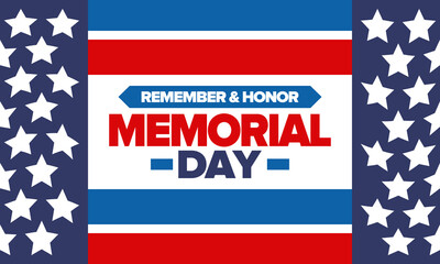 Memorial Day in United States. Remember and Honor. Federal holiday for remember and honor persons who have died while serving in the United States Armed Forces. Celebrated in May. Vector poster