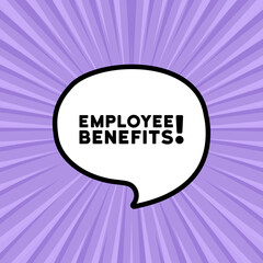 Speech bubble with employee benefits text. Boom retro comic style. Pop art style. Vector line icon for Business and Advertising