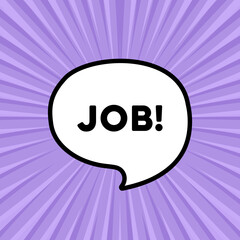 Speech bubble with job text. Boom retro comic style. Pop art style. Vector line icon for Business and Advertising