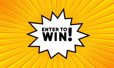 Speech bubble with enter to win text. Boom retro comic style. Pop art style. Vector line icon for Business and Advertising