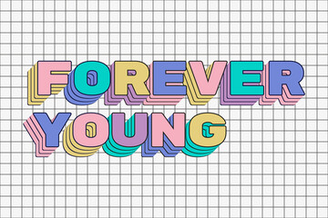 forever young lettering print in 90's style