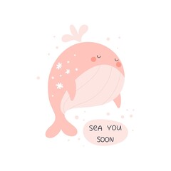 Sea you soon. cartoon whale, hand drawing lettering. colorful vector illustration, flat style. Baby design for cards, print, posters, logo, cover