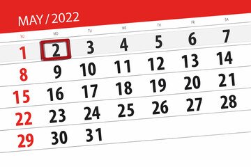 Fototapeta premium Calendar planner for the month may 2022, deadline day, 2, monday