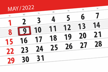 Calendar planner for the month may 2022, deadline day, 9, monday