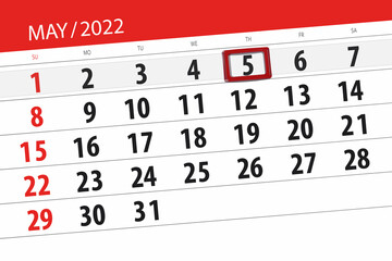 Calendar planner for the month may 2022, deadline day, 5, thursday