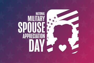 National Military Spouse Appreciation Day. Holiday concept. Template for background, banner, card, poster with text inscription. Vector EPS10 illustration.