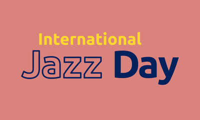 International Jazz Day - phrase colorful outlined lettering with peach color background. Modern logotype typography for print Banner, Poster, cards, t-shirts, mugs etc.