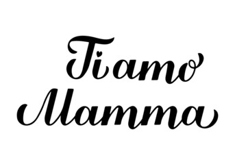 I love you mom calligraphy hand lettering in Italian. Happy Mothers Day card. Vector template for typography poster, banner, invitation, sticker, etc