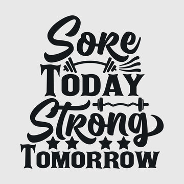 Sore Today Strong Tomorrow Images – Browse 7 Stock Photos, Vectors, and  Video