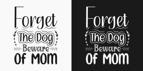 Inspirational mother's day slogans, Svg design for mother's day, Mother's day lettering typography t-shirt design, Mom quote typography for t-shirt, print, card and much more