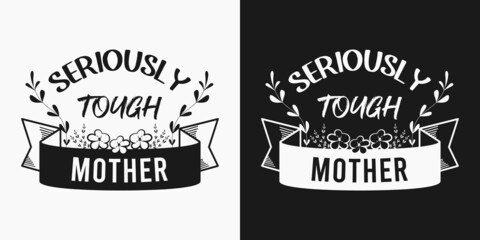 Inspirational mother's day slogans, Svg design for mother's day, Mother's day lettering typography t-shirt design, Mom quote typography for t-shirt, print, card and much more