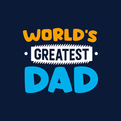 Worlds Greatest Dad fathers day quotes on the white background