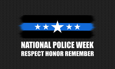National Police Week background with Blue Line. Poster, card, banner and background