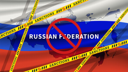 Yellow ribbons with the inscription sanctions on the background of the wavy texture flag of the RF and the map of Russia. Round red prohibition sign. Political and economic illustration poster