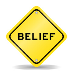 Yellow color transportation sign with word belief on white background