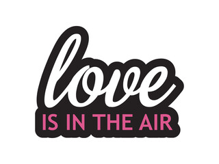 Hen Party Bachelorette vector element for cards, t-shirts, stickers, invitations. Pink sign with text love is in the air. Photo booth prop stick.