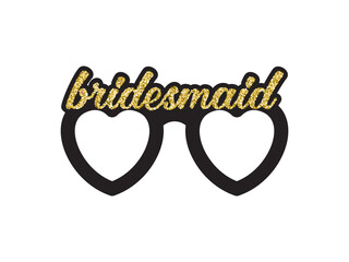Hen Party Bachelorette vector element for cards, t-shirts, stickers, invitations. Black glasses  with golden text Bridesmaid with golden glitter. Photo booth prop stick.