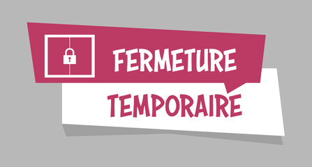 Logo fermeture temporaire.