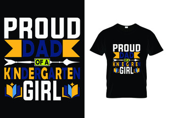 PROUD DAD OF A KINDERGARTEN GIRL QUOTES ( FATHER'S DAY ) T-SHIRT DESIGN