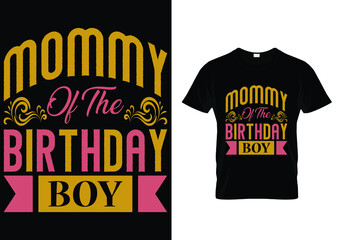 BIRTHDAY BOY ( MOTHER'S DAY ) T-SHIRT DESIGN
