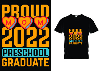  PROUD MOM 2022 PRESCHOOL GRADUATE QUOTES T-SHIRT DESIGN