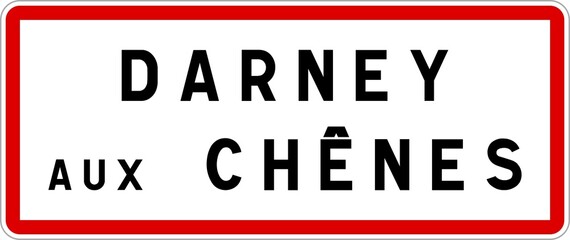 Panneau entrée ville agglomération Darney-aux-Chênes / Town entrance sign Darney-aux-Chênes