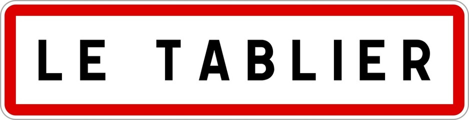 Panneau entrée ville agglomération Le Tablier / Town entrance sign Le Tablier