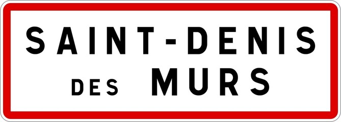 Panneau entrée ville agglomération Saint-Denis-des-Murs / Town entrance sign Saint-Denis-des-Murs