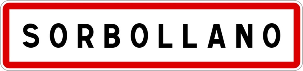 Panneau entrée ville agglomération Sorbollano / Town entrance sign Sorbollano