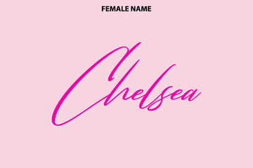 Calligraphy Text Girl Female Name Chelsea on Pink Background