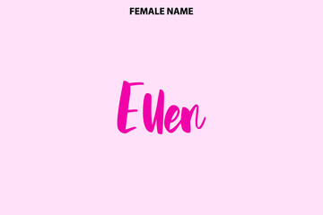 Ellen  Women's Name Calligraphy Bold Text on Pink Background