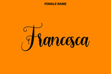 Handwritten Calligraphy Personal Girl Name Francesca on Yellow Background
