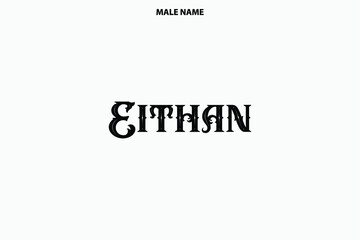 Boy Name Eithan in Stylish Typography Text Sign