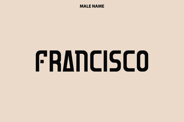 Francisco Baby Boy Name Elegant Inscription Lettering Sign