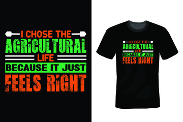 Fototapeta premium I choose the agricultural life because it just feels right. Farmer T shirt design, vintage, typography
