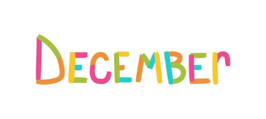 December inscription. Lettering with colorful ribbons. Twelfth month of the calendar. Kids text