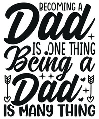 Becoming a Dad is One Thing - Being a Dad is Many Thing