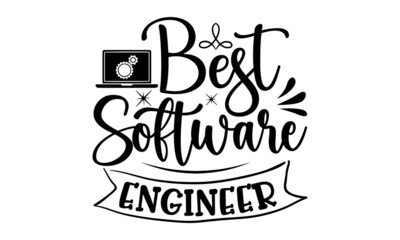 Best Software Engineer, engineering quotes SVG cut files quotes t shirt designs bundle, Quotes about engineering  licut files, green life