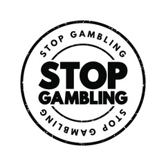 Stop Gambling text stamp, concept background